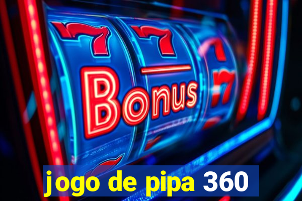 jogo de pipa 360